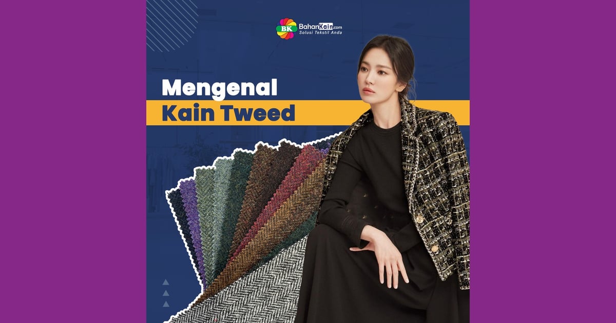 Kain Tweed - Mengenal Kain Tweed