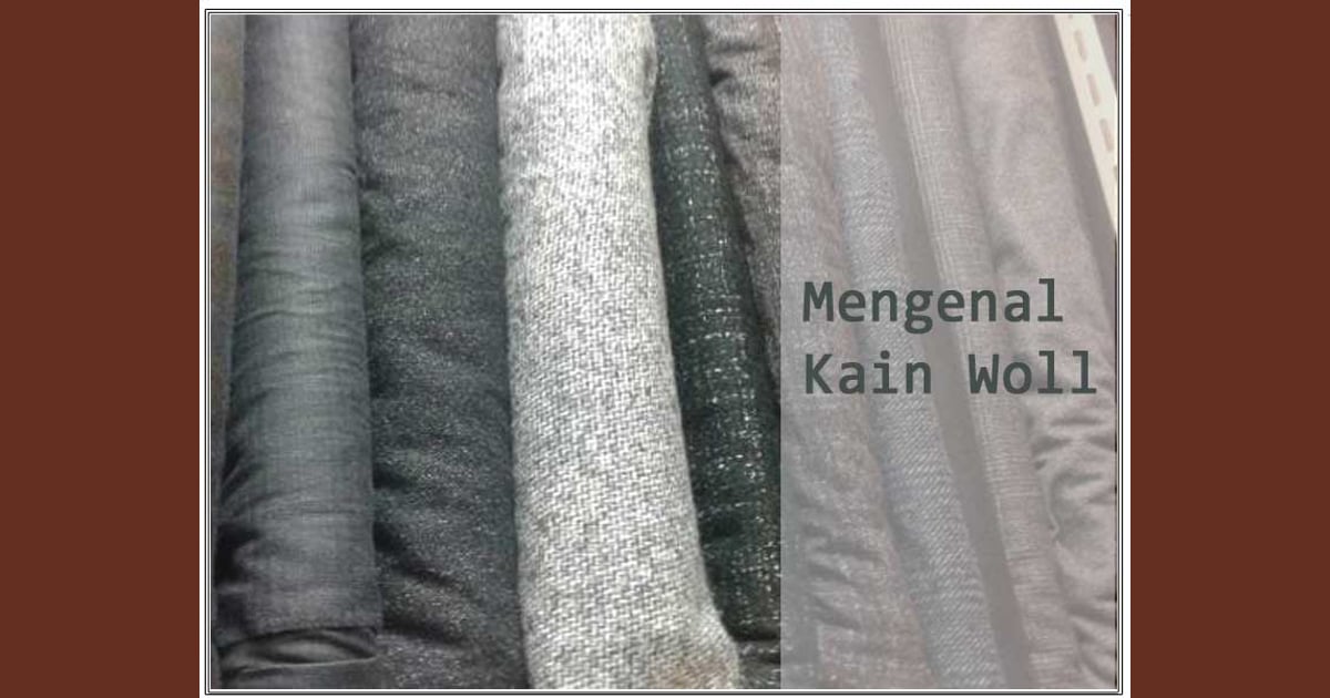Kain Woll - sifat bahan woll